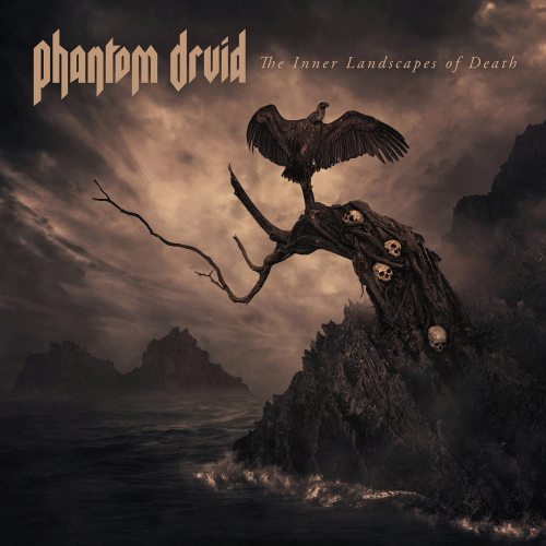 Phantom Druid : The Inner Landscapes of Death Phantom Druid : The Inner Landscapes of Death